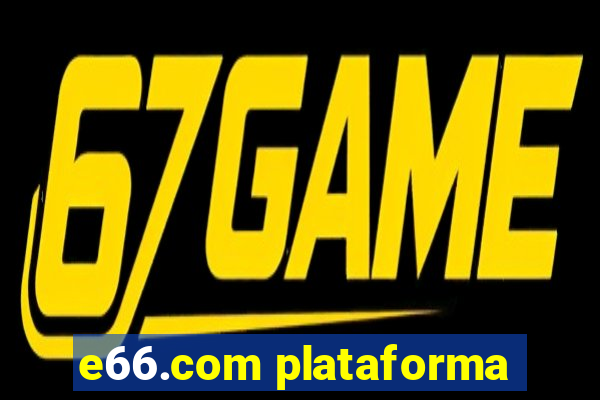 e66.com plataforma